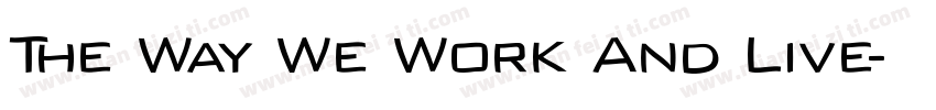 The Way We Work And Live字体转换